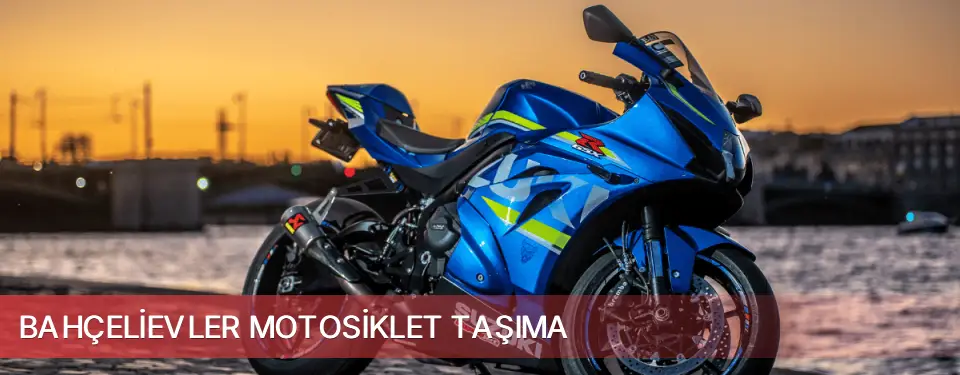 Bahçelievler İlçemi Motosiklet Taşıma