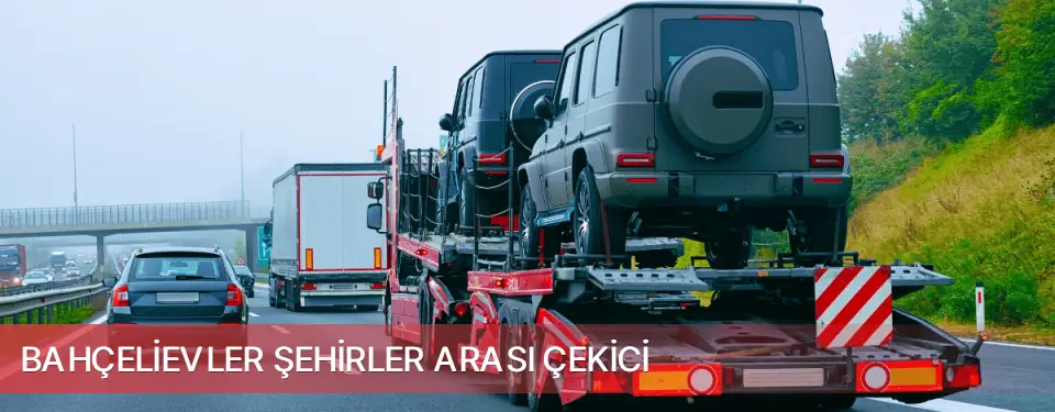 Bahçelievler İlçemi Şehirler Arası Çekici