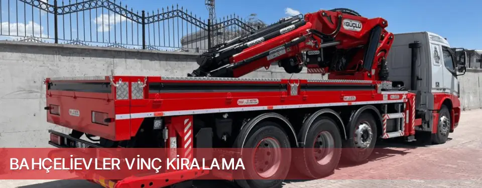 Bahçelievler İlçemi Vinç Kiralama